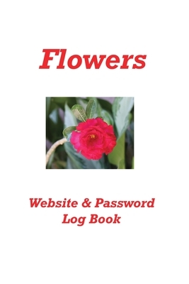 Flowers Website & Password Logbook by Karen Rhodes