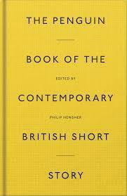 The Penguin Book of the Contemporary British Short Story by Philip Hensher