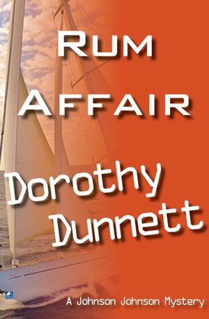 Rum Affair: Dolly and the Singing Bird ; The Photogenic Soprano by Dorothy Dunnett