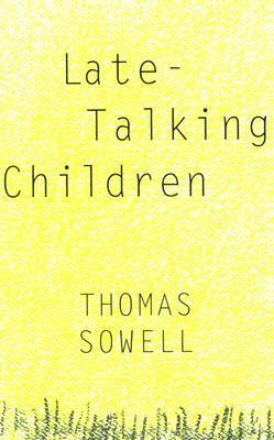 Late-Talking Children by Thomas Sowell