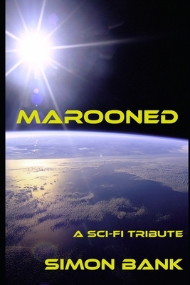 Marooned: A Sci-Fi Tribute by Simon Bank