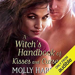 A Witch's Handbook of Kisses and Curses by Molly Harper