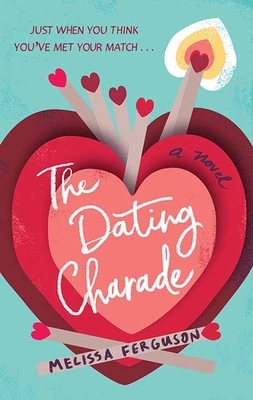 The Dating Charade by Melissa Ferguson