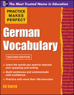 Practice Makes Perfect German Vocabulary by Ed Swick