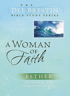 A Woman of Faith by Dee Brestin