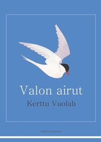 Valon airut by Kerttu Vuolab