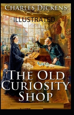 The Old Curiosity Shop Illustrated by Charles Dickens