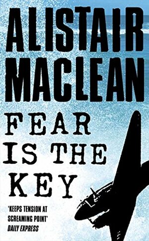 Страх отпирает двери by Alistair MacLean
