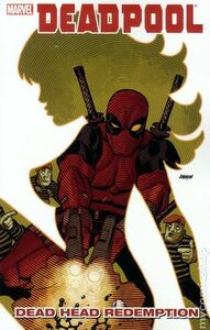 Deadpool: Dead Head Redemption by Rob Williams, Dean Haspiel, David Lapham, Rob Liefeld, Pete Woods, Matteo Scalera, Dalibor Talajić, Jerome Opeña, Chris Staggs, Tim Hamilton, Rick Remender, Mike Benson, Adam Glass, Matt Fraction, Jason Aaron, Shawn Crystal, Phil Bond, Mirco Pierfederici, Brendan McCarthy, Peter Bagge, Paco Medina, Michael Kupperman, Cullen Bunn, Charlie Huston, Damion Scott, Kyle Baker, Sanford Greene, Duane Swierczynski, Denys Cowan, Joe Kelly, Fred Van Lente, Victor Gischler, James Felder, Stuart Moore, Joe Quiñones, Howard Chaykin