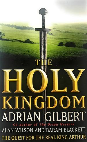 The Holy Kingdom by Adrian Gilbert