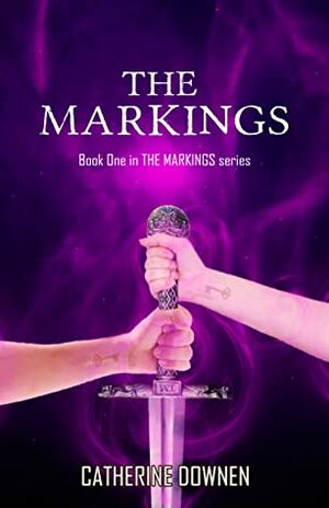 The Markings (The Markings #1) by Catherine Downen