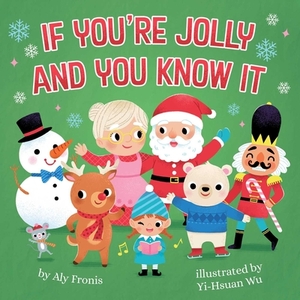 If You're Jolly and You Know It by Aly Fronis