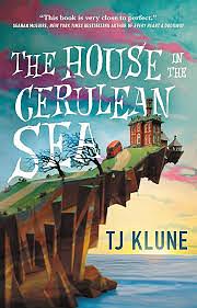 House in the Cerulean Sea by TJ Klune