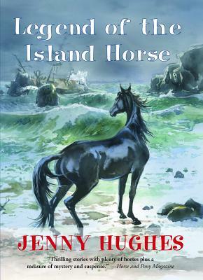 Legend of the Island Horse by Jenny Hughes