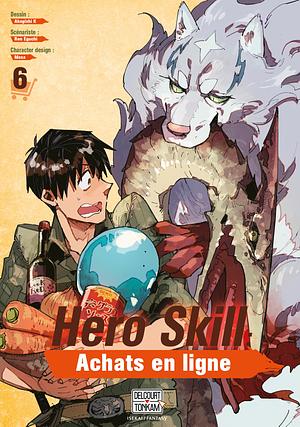 Hero Skill : Achats en ligne Tome 6 by Ren Eguchi