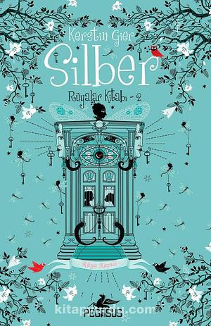 Silber: Rüya Kapısı by Kerstin Gier