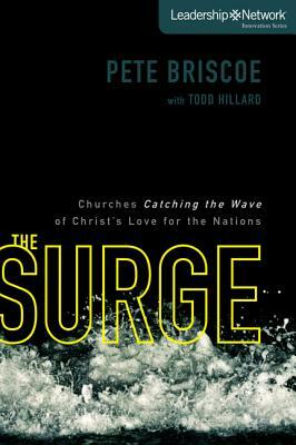 The Surge: Churches Catching the Wave of Christ's Love for the Nations by Pete Briscoe