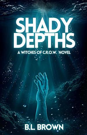 Shady Depths by B.L. Brown