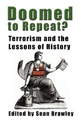 DOOMED TO REPEAT? Terrorism and the Lessons of History by 