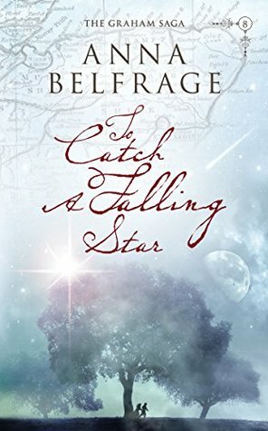 To Catch a Falling Star by Anna Belfrage