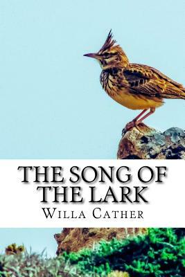 The Song of the Lark by Willa Cather