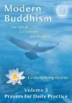 Modern Buddhism: The Path of Compassion and Wisdom, Volume 3: Prayers for Daily Practice by Kelsang Gyatso