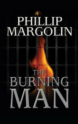 The Burning Man by Phillip Margolin