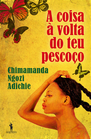 A Coisa à Volta do teu Pescoço by Chimamanda Ngozi Adichie