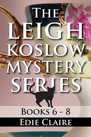 The Leigh Koslow Mystery Series: Books Six, Seven, and Eight by Edie Claire