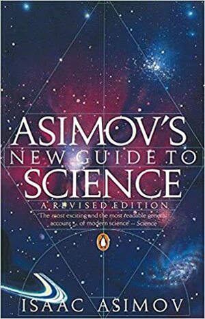 Asimov's New Guide to Science by Isaac Asimov
