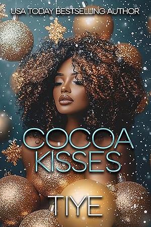 Cocoa Kisses by Tiye .., Tiye, Tiye ., Tiye Love