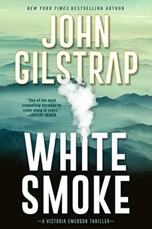 White Smoke by John Gilstrap, John Gilstrap