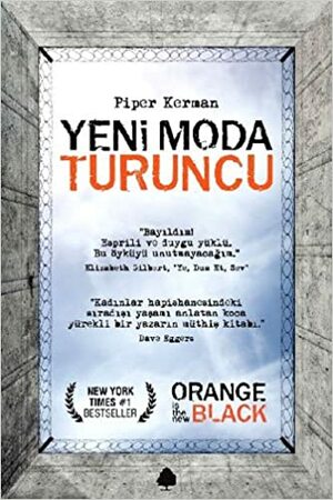 Yeni Moda Turuncu by Piper Kerman