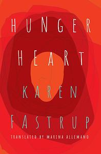 Hunger Heart by Karen Fastrup