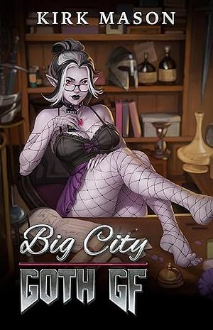 Big City Goth GF by Kirk Mason