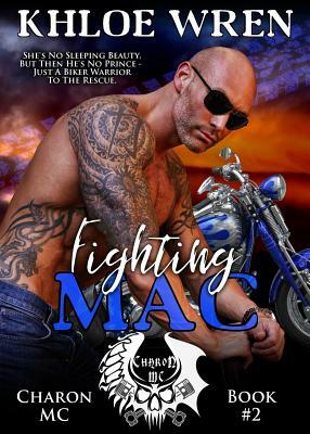 Fighting Mac by Khloe Wren