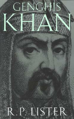 Genghis Khan by R.P. Lister