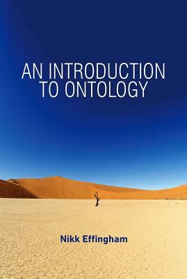 An Introduction to Ontology by Nikk Effingham