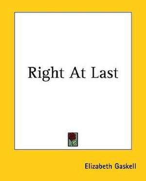 Right At Last by Elizabeth Gaskell