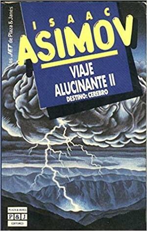Viaje alucinante II. Destino: Cerebro by Isaac Asimov