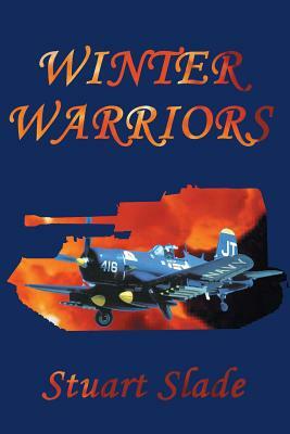 Winter Warriors by Stuart Slade