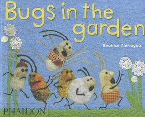 Bugs in the Garden by Beatrice Alemagna