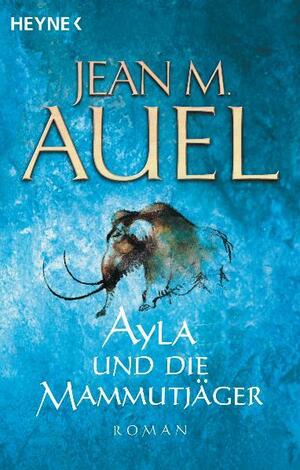 Ayla Und die Mammutjager by Jean M. Auel