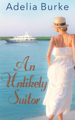 An Unlikely Suitor by Adelia Burke