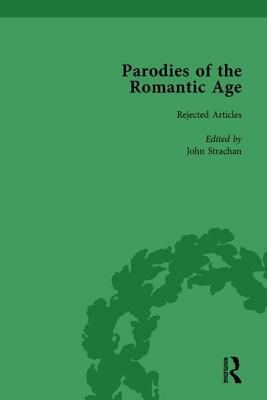 Parodies of the Romantic Age Vol 5: Poetry of the Anti-Jacobin and Other Parodic Writings by John Strachan, Graeme Stones