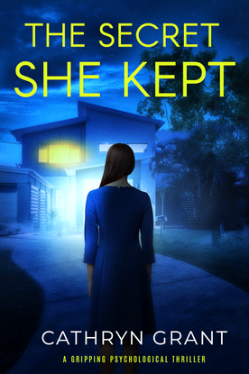 The Secret She Kept by Cathryn Grant