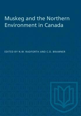 Muskeg and the Northern Environment in Canada by 