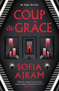 Coup de Grâce by Sofia Ajram