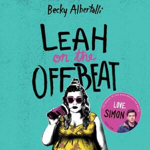 Leah on the Offbeat by Becky Albertalli