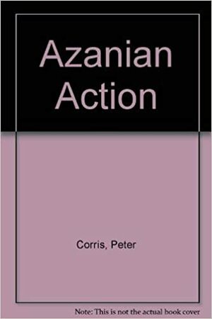 The Azanian Action by Peter Corris